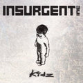 Insurgent - Kidz - Music CD