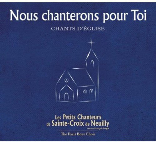Les Petits Chanteurs De Sainte-croix De - Nous Chanterons Pour Toi - Music CD