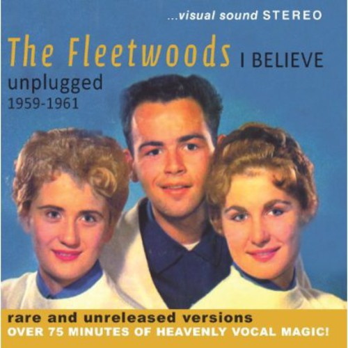 Fleetwoods - I Believe - Unplugged 1959-1961 - Music CD