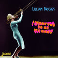 Briggs,lillian - I Want You To Be My Baby - Music CD