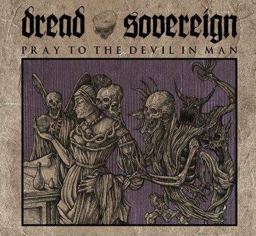 Dread Sovereign - Pray To The Devil In Man - Vinyl Record