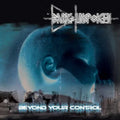Dark Unspoken - Beyond Your Control - Music CD