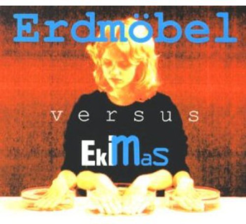 Erdmoebel - Erdmoebel Versus Ekimas - Music CD