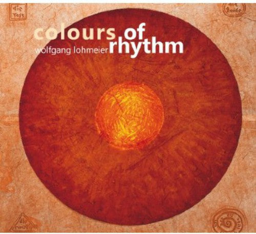 Lohmeier,wolfgang - Colours Of Rhythm - Music CD
