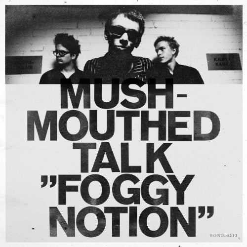 Mushmouthed Talk - Foggy Notion - Vinyl Record
