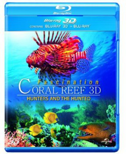 Fascination Coral Reef 3d: Hunters & The Hunted - Fascination Coral Reef 3d: Hunters & The Hunted - Blu-ray