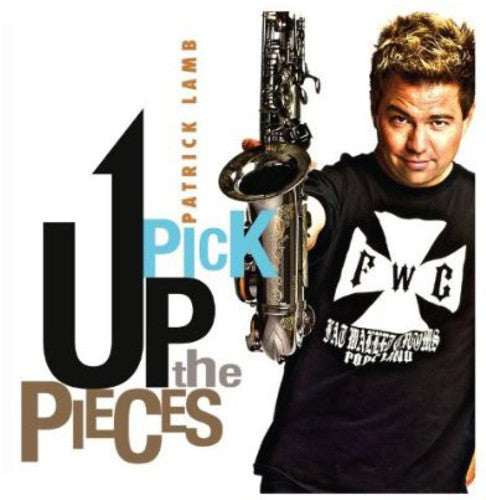 Lamb,patrick - Pick Up The Pieces - Music CD