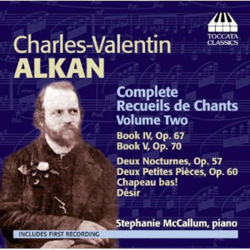 Alkan / Mccallum,stephanie - Complete Recueils De Chants 2 - Music CD