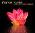 O'riordan / Gythfeldt / Roadfeldt - Strange Flowers - Music CD