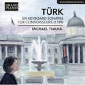 Turk / Tsalka,michael - Six Keyboard Sonatas For Connoisseurs - Music CD