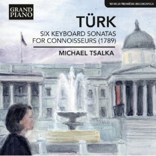 Turk / Tsalka,michael - Six Keyboard Sonatas For Connoisseurs - Music CD