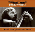 Mitchell,red - What I Am - Music CD