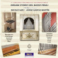 Cabanilles / Sar / Martin - Organi Storici Del Basso Friuli - Music CD