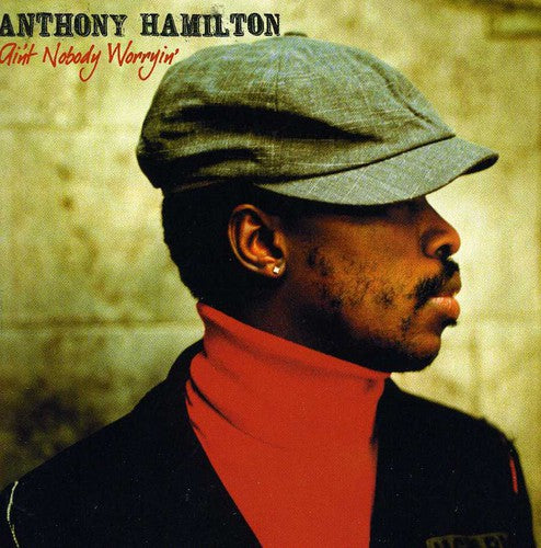 Hamilton,anthony - Ain't Nobody Worryin - Music CD