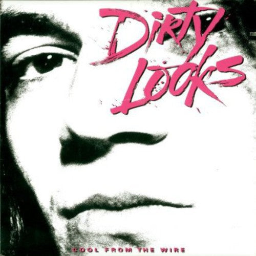 Dirty Looks - Cool From The Wire - Music CD