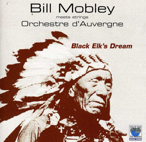 Mobley,bill - Black Elk's Dream - Music CD