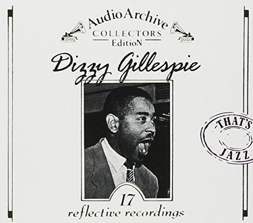 Gillespie,dizzy - Audio Archive Collectors Edition 17 Reflective Rec - Music CD