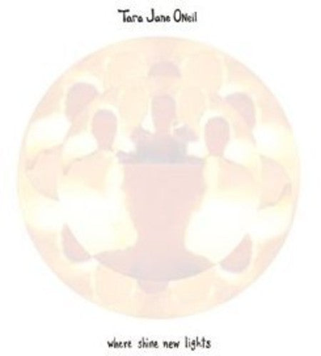O'neil,tara Jane - Where Shine New Lights - Music CD
