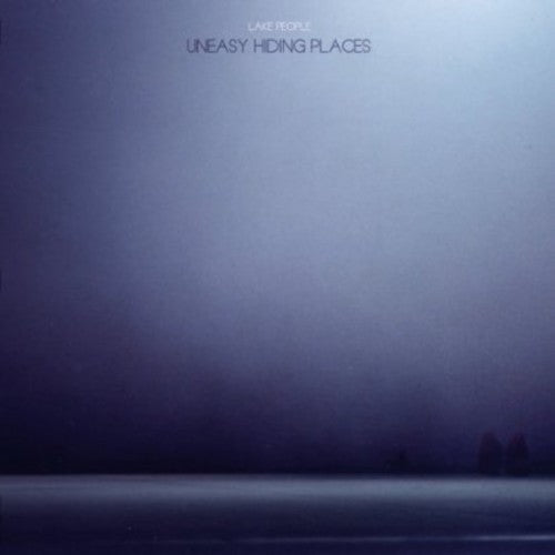 Lake People - Uneasy Hiding Places - Vinyl Record
