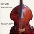 Gabrielli / Noeldecke / Lothar - Belcanto: Music Fuer Kontrabass - Music CD