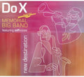 Do X Memorial Big Band - New Destination - Music CD