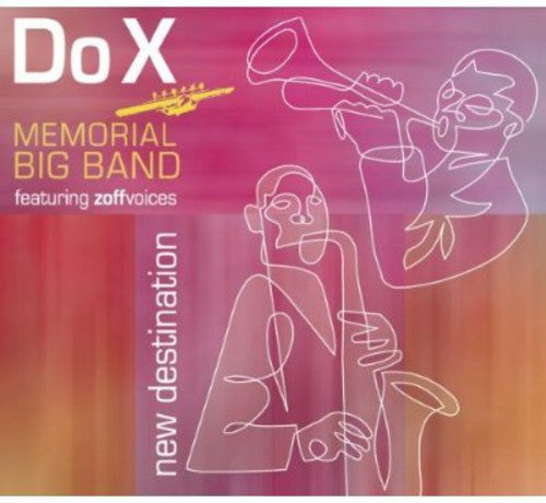 Do X Memorial Big Band - New Destination - Music CD