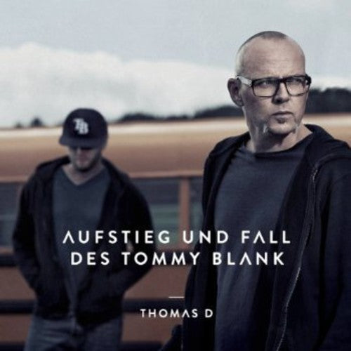 Thomas D - Aufstieg Und Fall Des Tommy Blank - Music CD