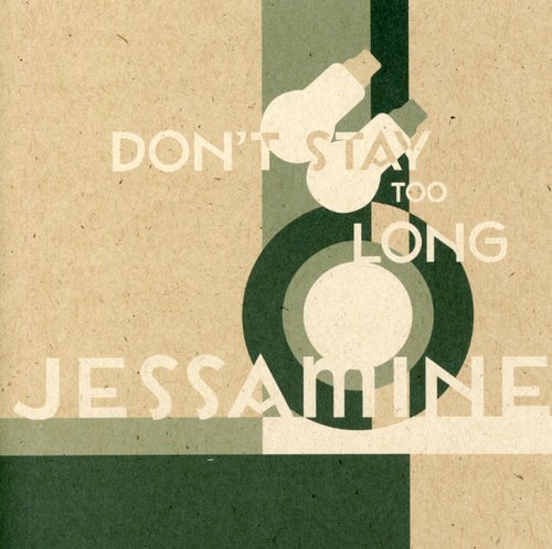 Jessamine - Don't Stay To Long - Music CD