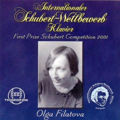 Schubert / Filatova,olga - First Prize Schubert Competition 2001 - Music CD