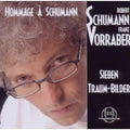 Schumann / Vorraber,franz - Hommage Traum Bilder - Music CD