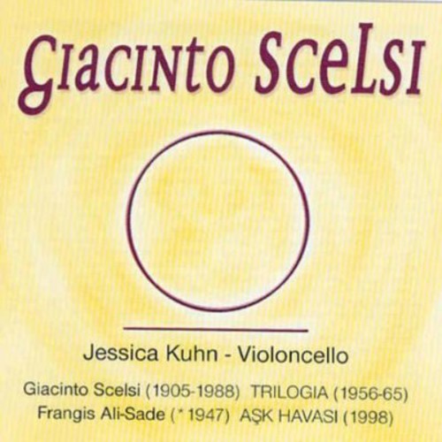 Scelsi / Kuhn - Trilogia - Music CD
