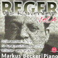 Reger / Becker - Piano Works 4 - Music CD