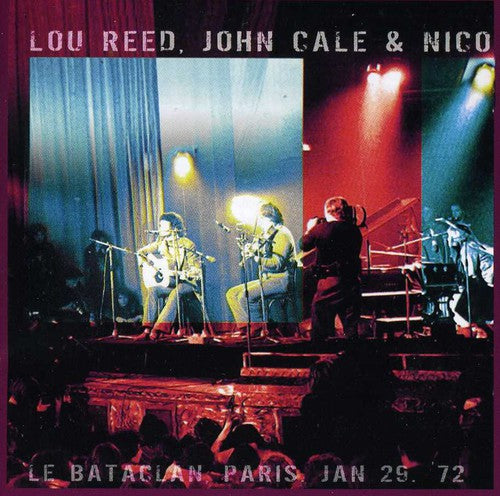 Reed,lou / Cale,john & Nico - Le Bataclan Paris Jan 29 72 - Music CD