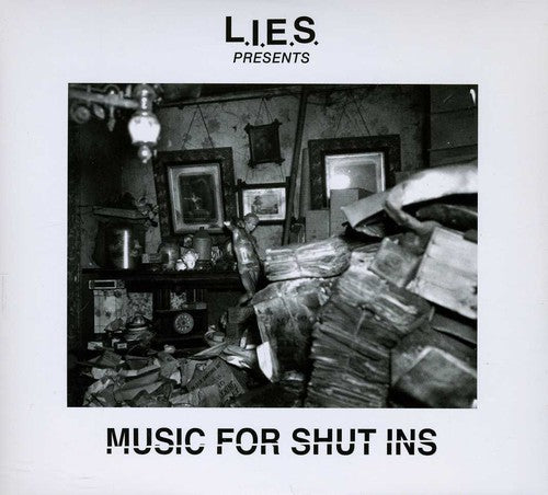L.i.e.s. Presents Music For Shut-ins / Various - L.i.e.s. Presents Music For Shut-ins / Various - Music CD