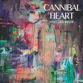 Cannibal Heart - What Lies Inside - Music CD
