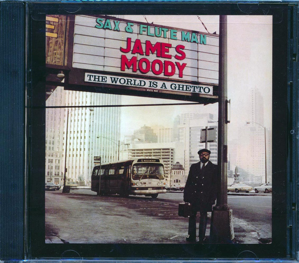 James Moody - The World Is A Ghetto Music CD