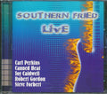Carl Perkins, Robert Gordon, Steve Forbert, Etc. - Southern Fried Live Music CD