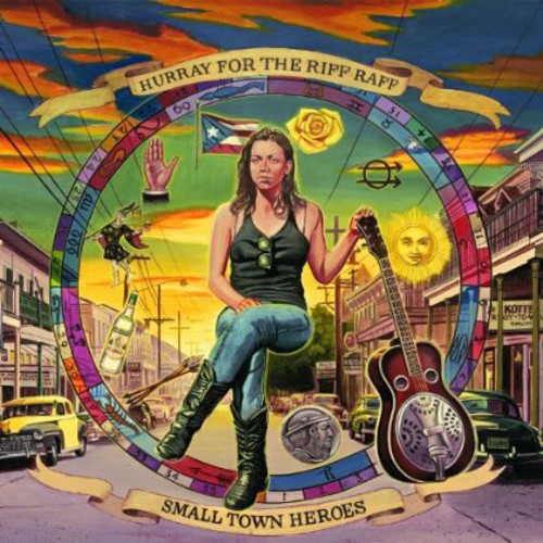 Hurray For The Riff Raff - Small Town Heroes - Music CD