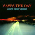 Saves The Day - Can't Slow Down - Music CD