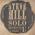 Hill,steve - Solo Recordings 1 1/2 - Music CD