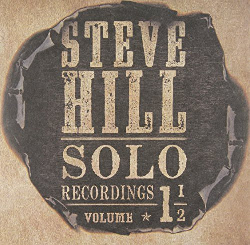 Hill,steve - Solo Recordings 1 1/2 - Music CD