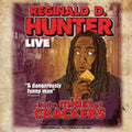 D Hunter,d Reginald - In The Midst Of Crackers - Music CD