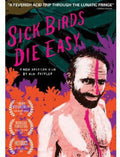 Sick Birds Die Easy - Sick Birds Die Easy - DVD