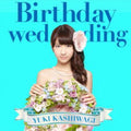 Kashiwagi Yuki - Birthday Wedding - Music CD