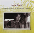 Clark,gene - Here Tonight: White Light Demos - Music CD