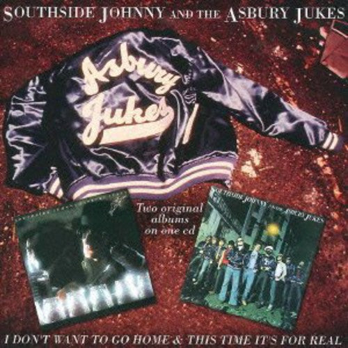 Southside Johnny & Asbury Jukes - I Don't Want To Go Home / This Time It's For Real - Music CD