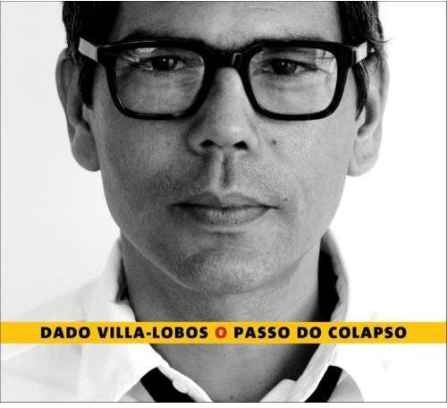 Villa-lobos,dado - O Passo Do Colapso - Music CD