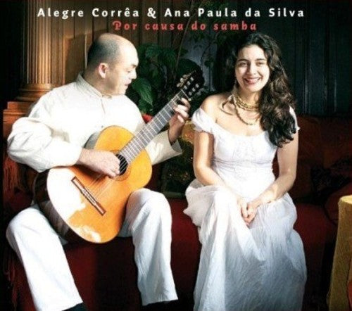 Da Silva,ana Paula / Correa,alegre - Por Causa Do Samba - Music CD