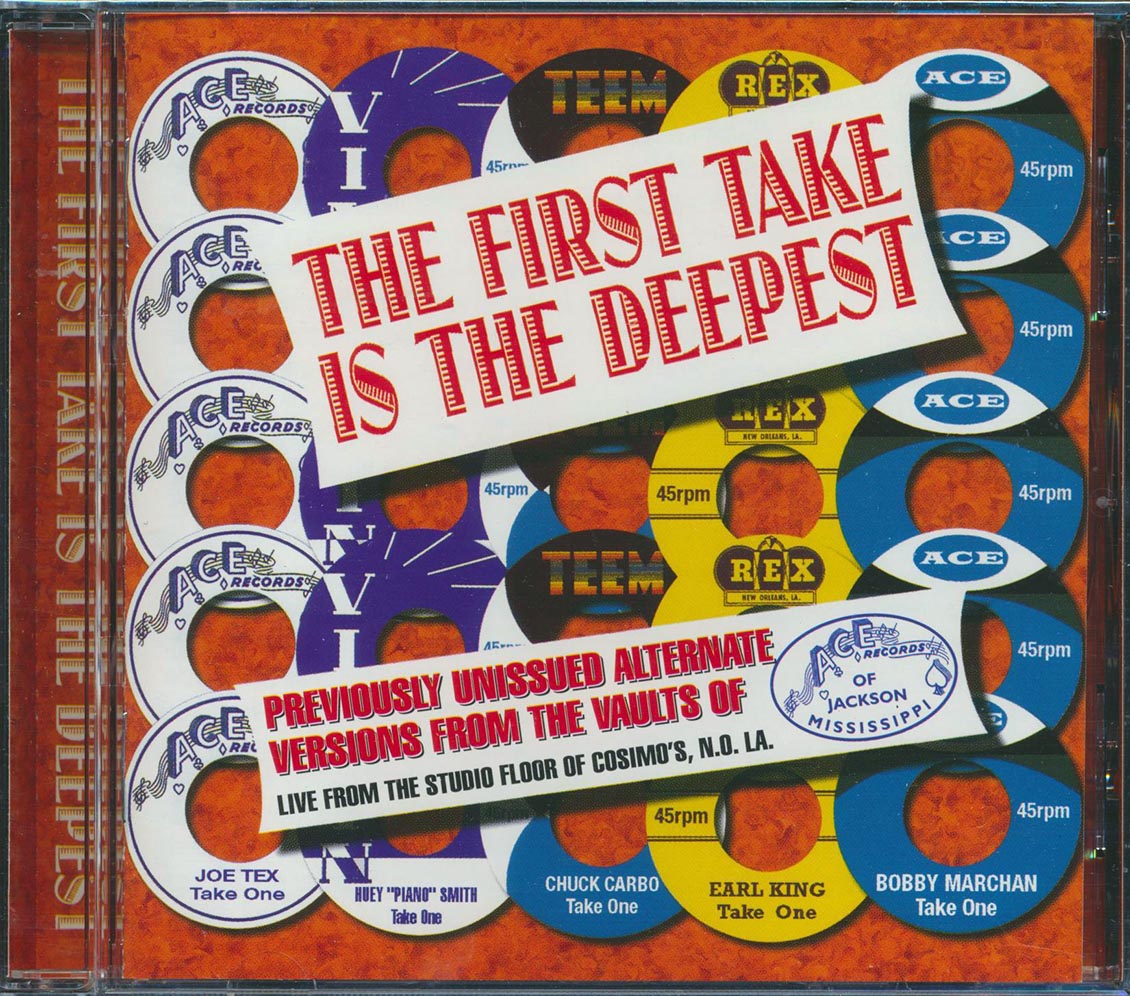 Earl King, Joe Tex, Huey Piano Smith, Etc. - The First Take Is The Deepest: Previously Unissued Alternate Versions From The Vaults Of Ace Records (24 tracks) Music CD