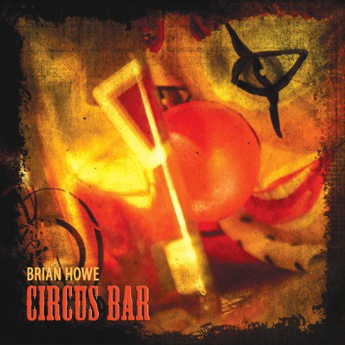 Howe,brian - Circus Bar - Music CD